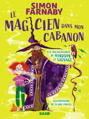 cover image of Le Magicien dans mon cabanon (e-book)--Tome 01 Les malaventures de Myrddin le sauvage